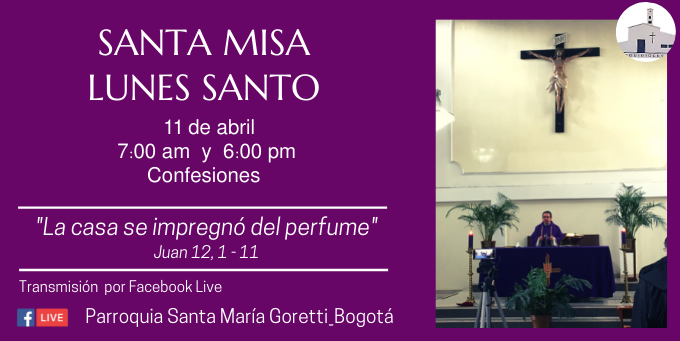 Misa lunes Santo 6 pm